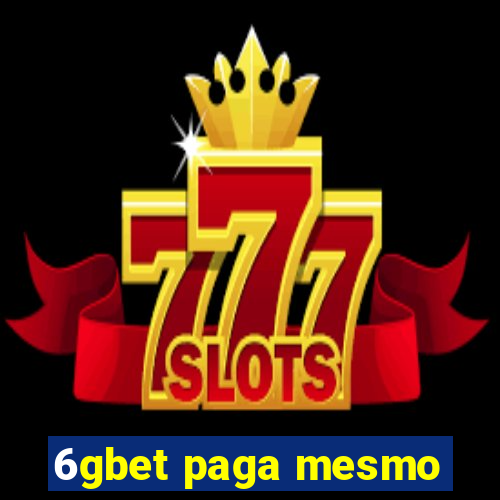 6gbet paga mesmo
